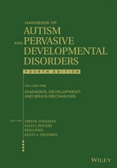 Handbook of Autism and Pervasive Developmental Disorders, Volume 1