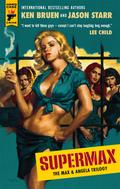 SUPERMAX: The Max and Angela Trilogy