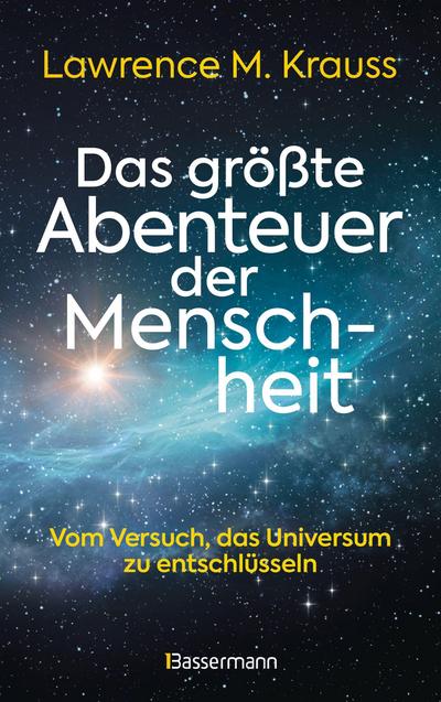 Das größte Abenteuer der Menschheit