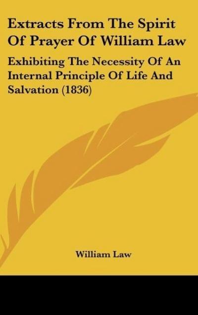 Extracts From The Spirit Of Prayer Of William Law - William Law