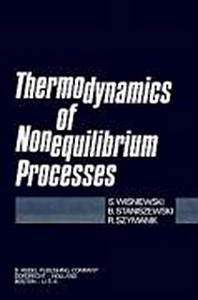 Thermodynamics of Nonequilibrium Processes - S. Wisniewski