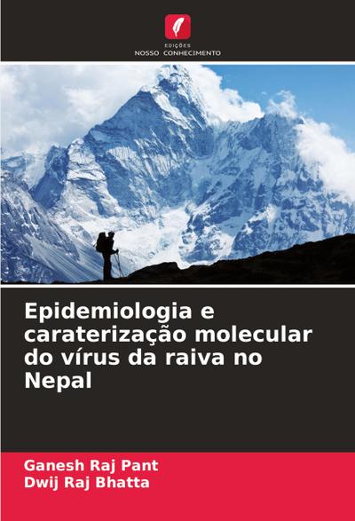 Epidemiologia e caraterização molecular do vírus da raiva no Nepal