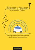 Elektrisch + Autonom: Verstehen ohne Diplom von Johannes Walz | Ebook