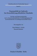 Finanzpolitik im Umbruch: Zur Konsolidierung öffentlicher Haushalte.