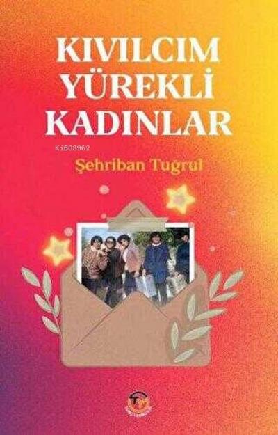 Kivilcim Yürekli Kadinlar