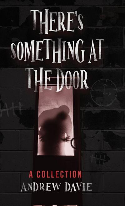 There’s Something At The Door