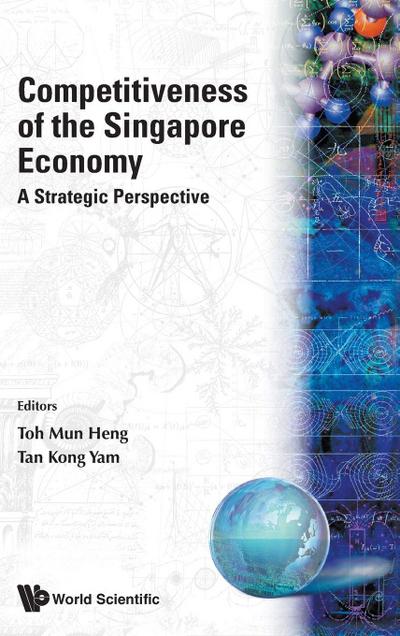 COMPETITIVENESS OF THE SINGAPORE ECONOMY