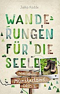 Münsterland. Wanderungen für die Seele