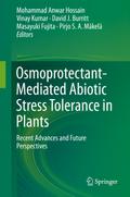 Osmoprotectant-Mediated Abiotic Stress Tolerance in Plants