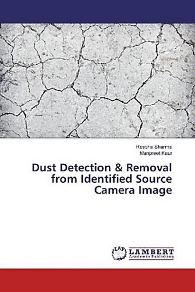 Dust Detection & Removal from Identified Source Camera Image