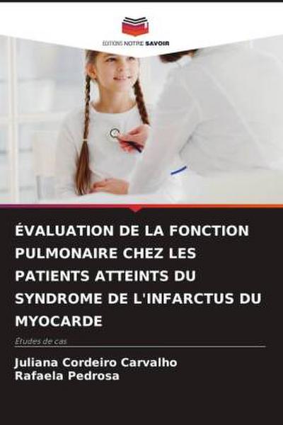 ÉVALUATION DE LA FONCTION PULMONAIRE CHEZ LES PATIENTS ATTEINTS DU SYNDROME DE L’INFARCTUS DU MYOCARDE
