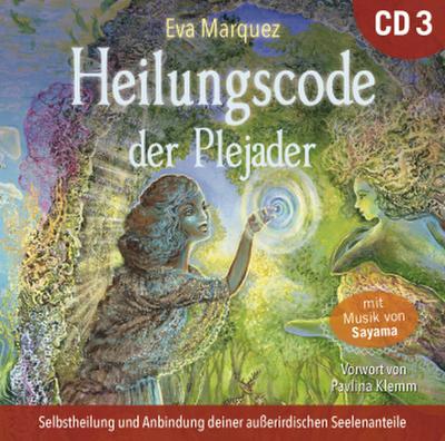 Heilungscode der Plejader [Übungs-CD 3]