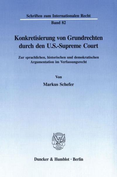 Konkretisierung von Grundrechten durch den U.S.-Supreme Court.