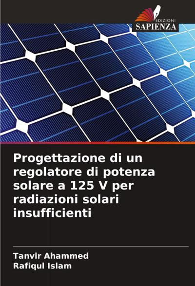 Progettazione di un regolatore di potenza solare a 125 V per radiazioni solari insufficienti