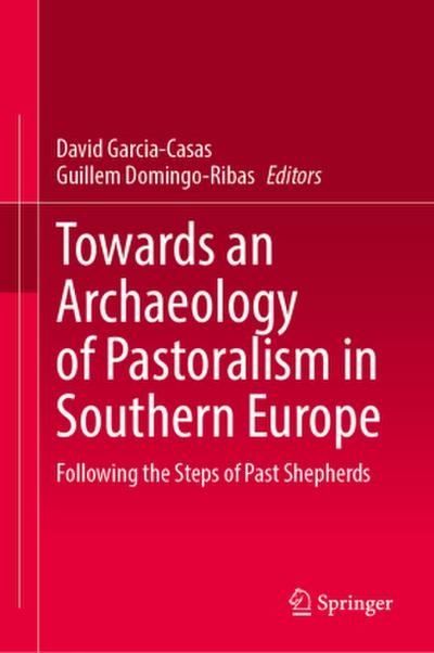 Towards an Archaeology of Pastoralism in Southern Europe