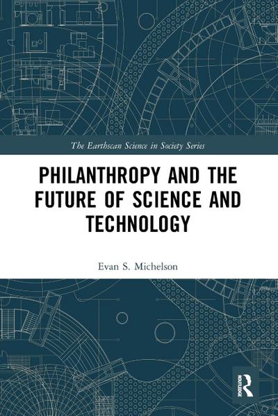 Philanthropy and the Future of Science and Technology