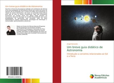Um breve guia didático de Astronomia - Angel Honorato