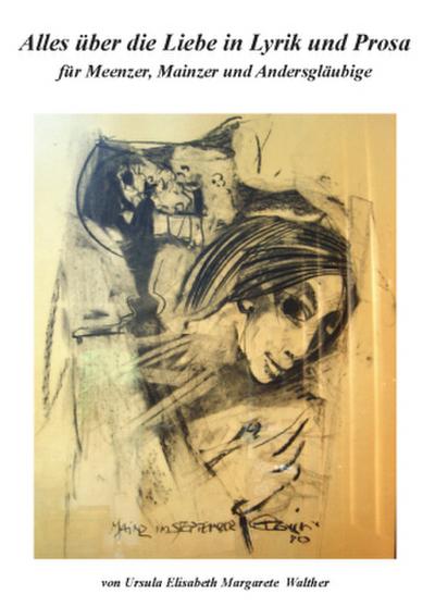 Alles über die Liebe in Lyrik und Prosa