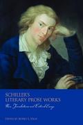 Schiller’s Literary Prose Works