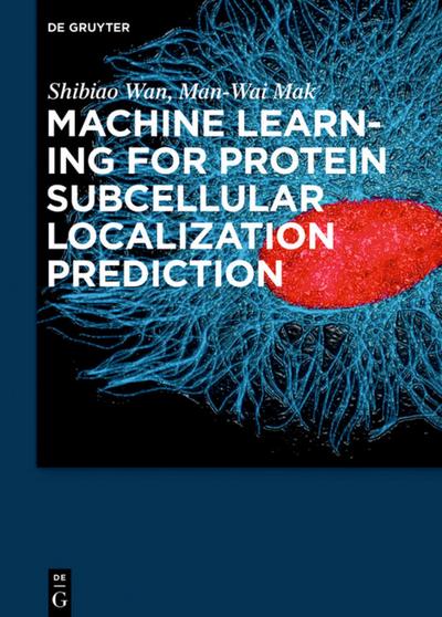 Machine Learning for Protein Subcellular Localization Prediction