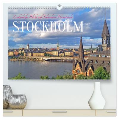 Zauberhafte Blicke auf Schwedens Hauptstadt Stockholm (hochwertiger Premium Wandkalender 2026 DIN A2 quer), Kunstdruck in Hochglanz
