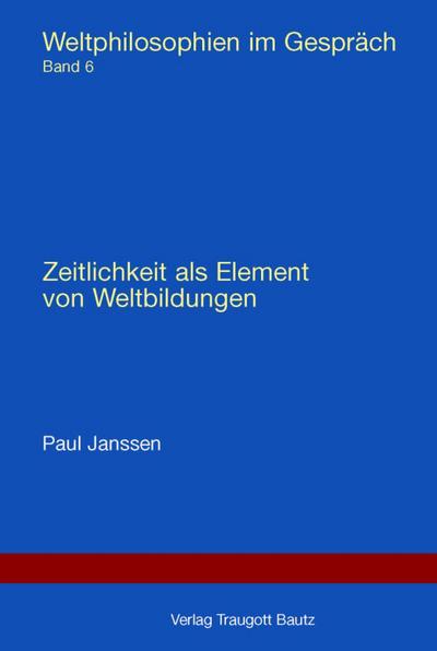 Zeitlichkeit als Element von Weltbildungen