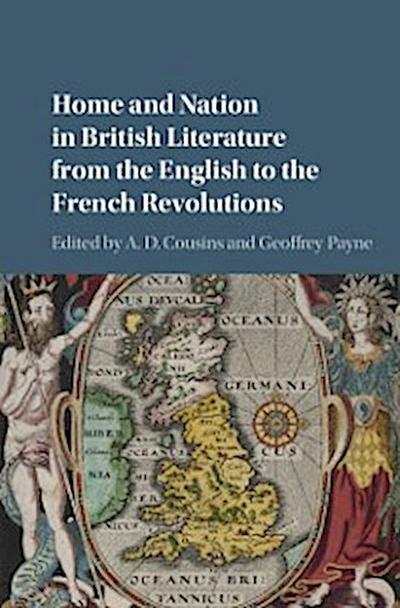 Home and Nation in British Literature from the English to the French Revolutions