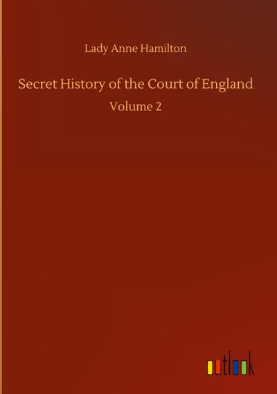 Secret History of the Court of England