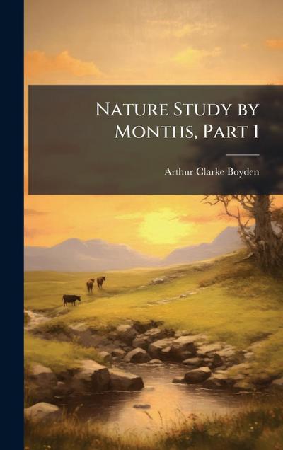 Nature Study by Months, Part 1