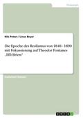 Die Epoche des Realismus von 1848 - 1890 mit Fokussierung auf Theodor Fontanes Effi Briest