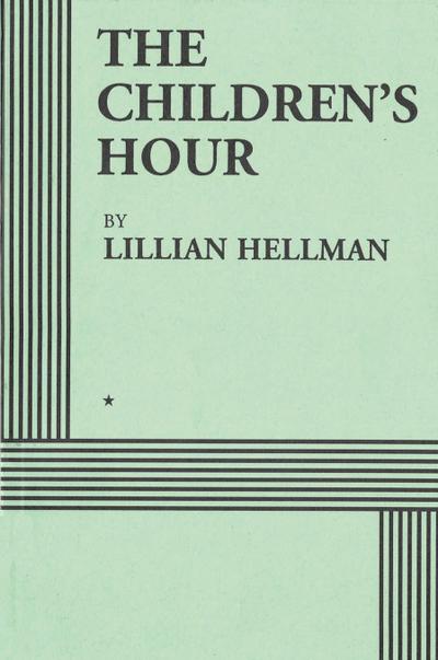 The Children’s Hour (Acting Edition)