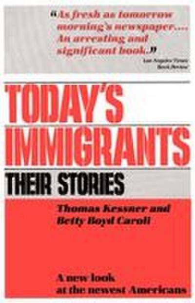 Today’s Immigrants, Their Stories