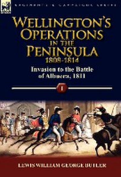 Wellington’s Operations in the Peninsula 1808-1814