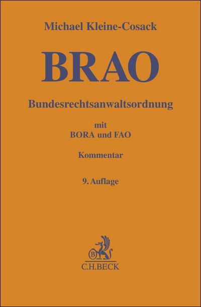 Bundesrechtsanwaltsordnung. BRAO: mit Berufs- und Fachanwaltsordnung. Kommentar (Gelbe Erläuterungsbücher)