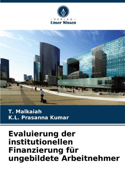 Evaluierung der institutionellen Finanzierung für ungebildete Arbeitnehmer