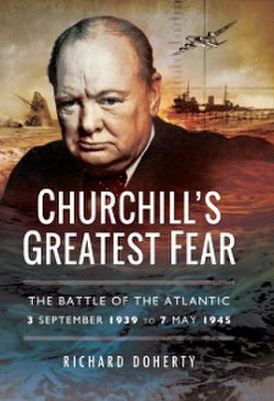 Churchill’s Greatest Fear
