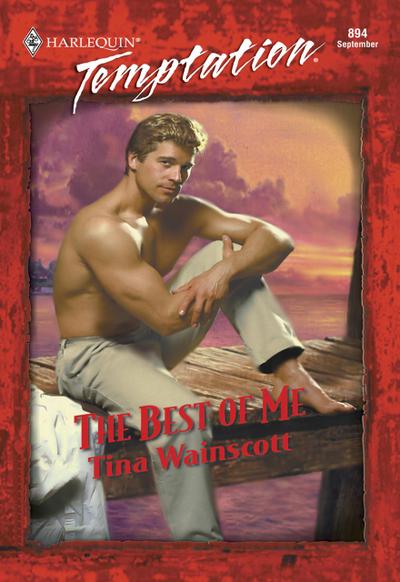 The Best Of Me (Mills & Boon Temptation)