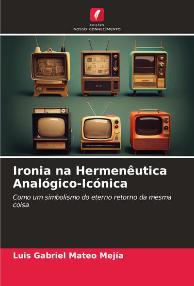 Ironia na Hermenêutica Analógico-Icónica