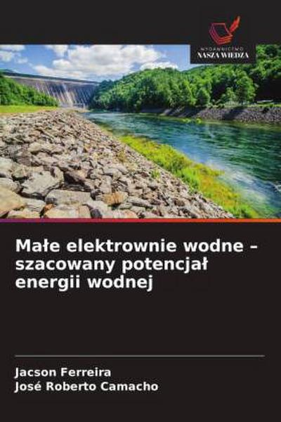 Ma¿e elektrownie wodne - szacowany potencja¿ energii wodnej