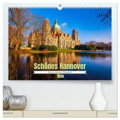 Schönes Hannover (hochwertiger Premium Wandkalender 2026 DIN A2 quer), Kunstdruck in Hochglanz