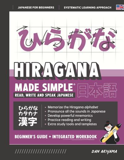 Learning Hiragana - Beginner’s Guide and Integrated Workbook | Learn how to Read, Write and Speak Japanese