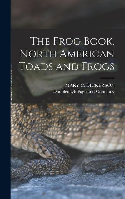 The Frog Book, North American Toads and Frogs