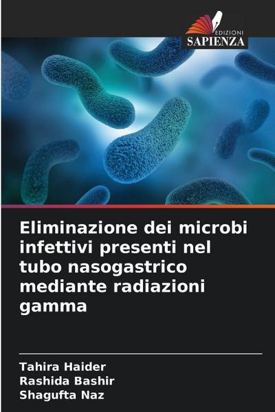 Eliminazione dei microbi infettivi presenti nel tubo nasogastrico mediante radiazioni gamma