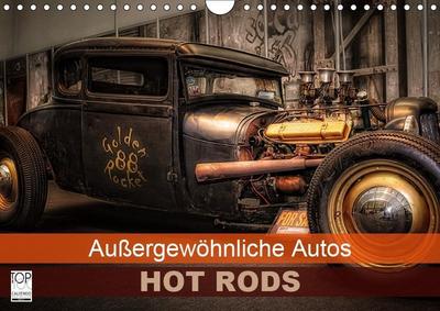 Außergewöhnliche Autos - Hot Rods (Wandkalender 2019 DIN A4 quer)