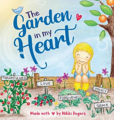 Rogers, N: Garden In My Heart