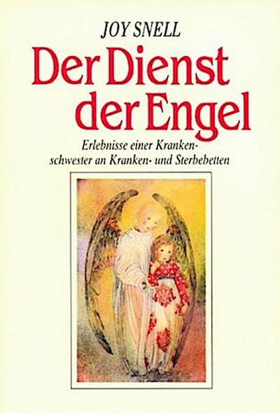 Der Dienst der Engel - diesseits und jenseits