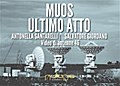 MUOS. Ultimo atto