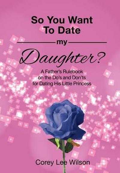 So You Want to Date My Daughter?