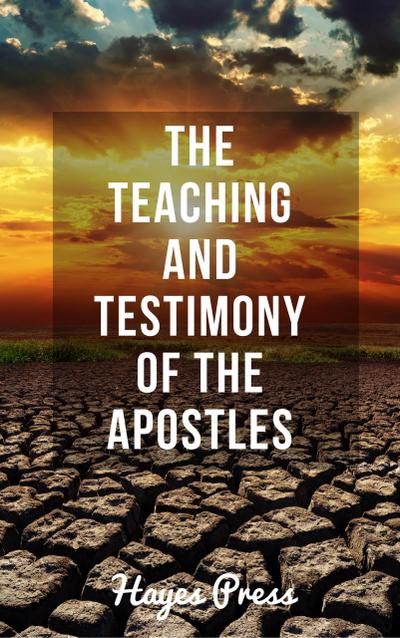 The Teaching and Testimony of the Apostles