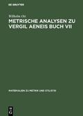Metrische Analysen zu Vergil Aeneis Buch VII